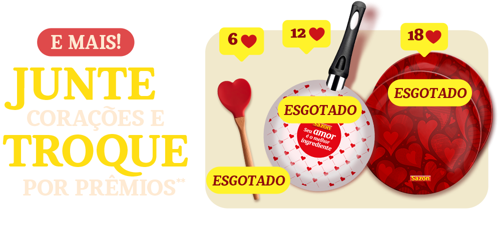 E mais! Junte corações e troque por prêmios**.
